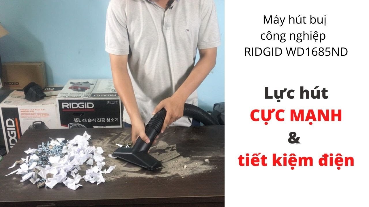 Máy hút bụi công nghiệp Ridgid có lực hút cực mạnh